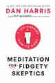 Meditation for Fidgety Skeptics