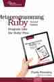 Metaprogramming Ruby, 2nd Edition Metaprogramming Ruby, 2nd Edition