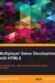 Multiplayer Game Development with HTML5 Multiplayer Game Development with HTML5
