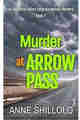 Murder At Arrow Pass