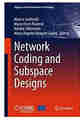 Network Coding and Subspace Designs PDF