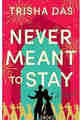 Never Meant to Stay