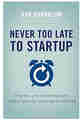 Never Too Late to Startup