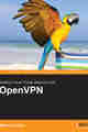 OpenVPN: Building and Integrating Virtual Private Networks OpenVPN: Building and Integrating Virtual Private Networks