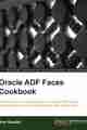 Oracle ADF Faces Cookbook Oracle ADF Faces Cookbook