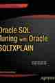 Oracle SQL Tuning with Oracle SQLTXPLAIN