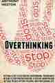 Overthinking