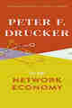 Peter F. Drucker on the Network Economy