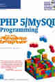 PHP 5 / MySQL Programming for the Absolute Beginner