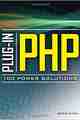 Plug-In PHP: 100 Power Solutions Plug-In PHP: 100 Power Solutions