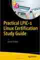 Practical LPIC-1 Linux Certification Study Guide