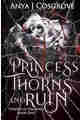 Princess of Thorns and Ruin