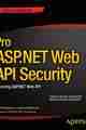 Pro ASP.NET Web API Security Pro ASP.NET Web API Security