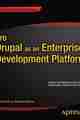 Pro Drupal as an Enterprise Development Platform