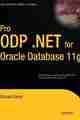 Pro ODP.NET for Oracle Database 11g Pro ODP.NET for Oracle Database 11g