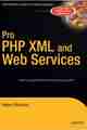 Pro PHP XML and Web Services Pro PHP XML and Web Services