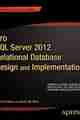Pro SQL Server 2012 Relational Database Design and Implementation Pro SQL Server 2012 Relational Database Design and Implementation