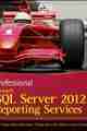 Professional Microsoft SQL Server 2012 Reporting Services Professional Microsoft SQL Server 2012 Reporting Services