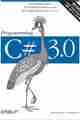 Programming C# 3.0, Fifth Edition Programming C# 3.0, Fifth Edition