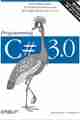 Programming C# 3.0, Fifth Edition