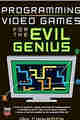 Programming Video Games for the Evil Genius