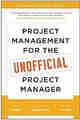 Project Management for the Unofficial Project Manager