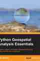 Python Geospatial Analysis Essentials Python Geospatial Analysis Essentials