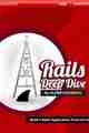Rails Deep Dive Rails Deep Dive