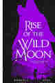 Rise of the Wild Moon New World Shifters Book 3