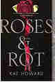 Roses and Rot