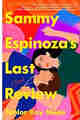 Sammy Espinoza’s Last Review