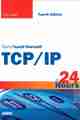 Sams Teach Yourself TCP/IP in 24 Hours, 4th Edition Sams Teach Yourself TCP/IP in 24 Hours, 4th Edition