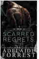 Scarred Regrets A Dark Mafia Romance