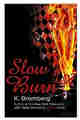 Slow Burn