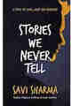 Stories We Never Tell