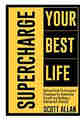 Supercharge Your Best Life