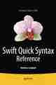 Swift Quick Syntax Reference