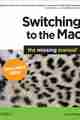 Switching to the Mac: The Missing Manual, Snow Leopard Edition Switching to the Mac: The Missing Manual, Snow Leopard Edition