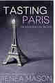 Tasting Paris A Good Doctor Sh By Renea Mason