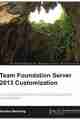 Team Foundation Server 2013 Customization