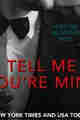 Tell Me You’re Mine