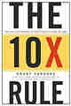 The 10X Rule