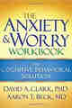 The Anxiety and Worry Workbook