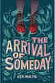 The Arrival of Someday