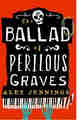 The Ballad of Perilous Graves