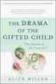 The Drama of the Gifted Child