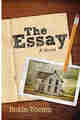 The Essay: A Novel