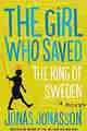 The Girl Who Saved the King of Sweden