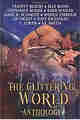 The Glittering World Anthology