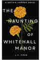 The Haunting of Whitehall Manor